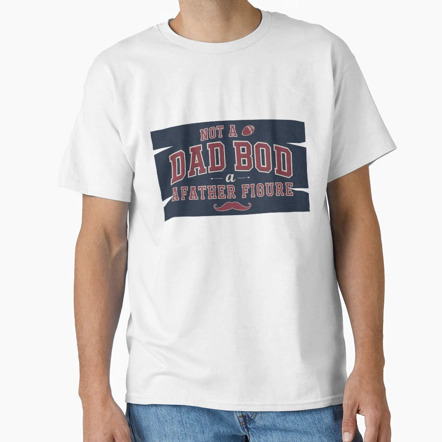 Funny Gift Fathers Dads T-Shirt - Trendy Graphic Men Women - T-Shirt, Sweatshirt, Hoodie