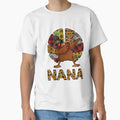 Funny Nana Thanksgiving Turkey T-Shirt - Aesthetic Graphic for Adults - T-Shirt, Sweatshirt, Hoodie