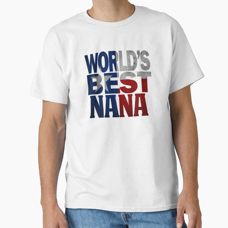 Worlds Best Nana And Texas Nana T-Shirt - Aesthetic Graphic Men Women - T-Shirt, Sweatshirt, Hoodie