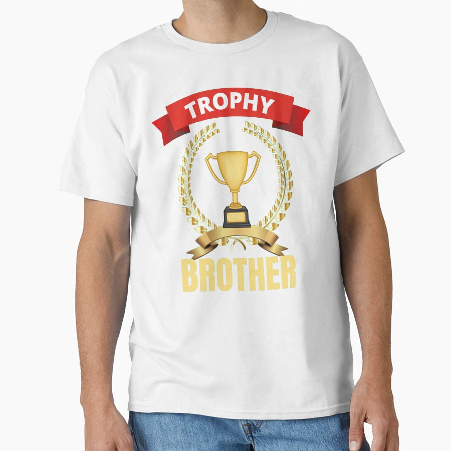 Trophy Brother T-Shirt - Minimalist Print Unisex - T-Shirt, Sweatshirt, Hoodie