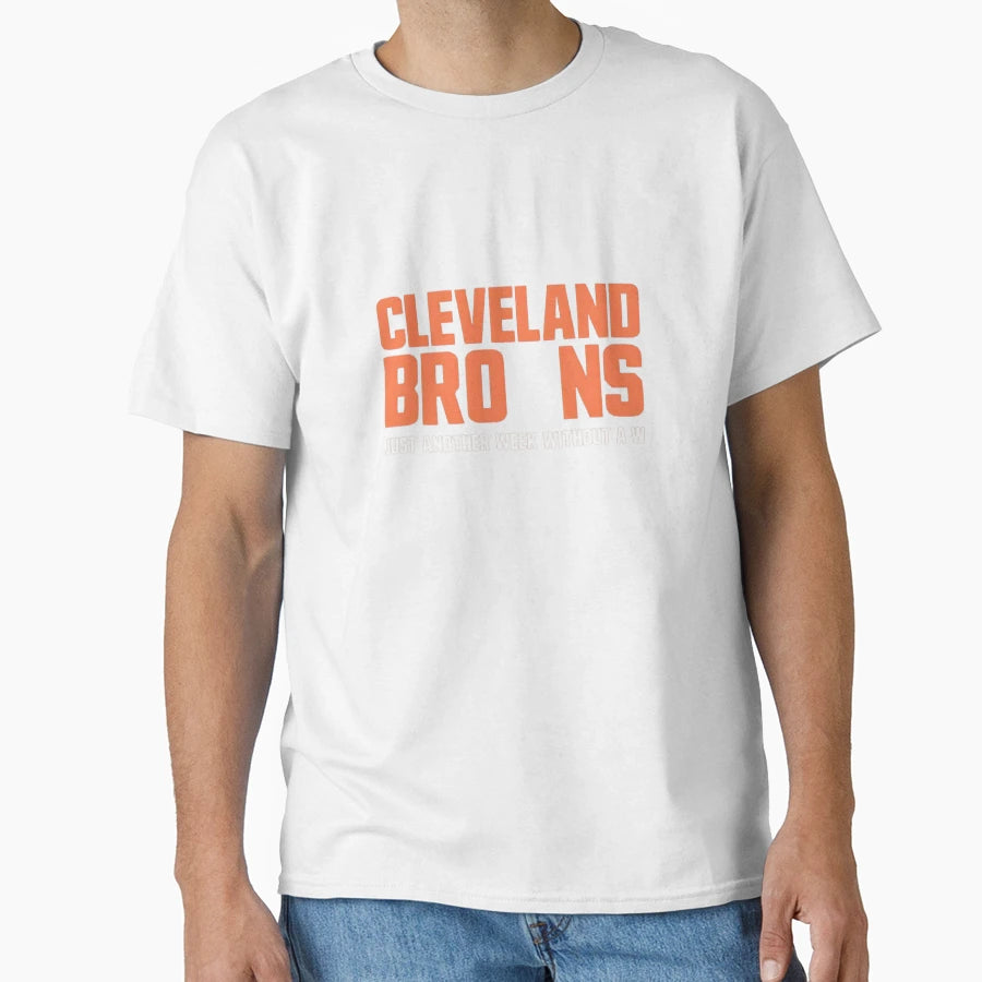 Funny Cleveland Browns Just Another T-Shirt - Streetwear Style Men Women - T-Shirt, Sweatshirt, Hoodie