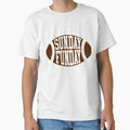 Sunday Funday T-Shirt - Fun Novelty Design Unisex - T-Shirt, Sweatshirt, Hoodie