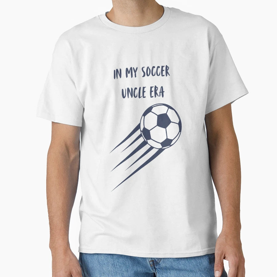 My Soccer Uncle Era T-Shirt - Custom Art Print for Adults - T-Shirt, Sweatshirt, Hoodie