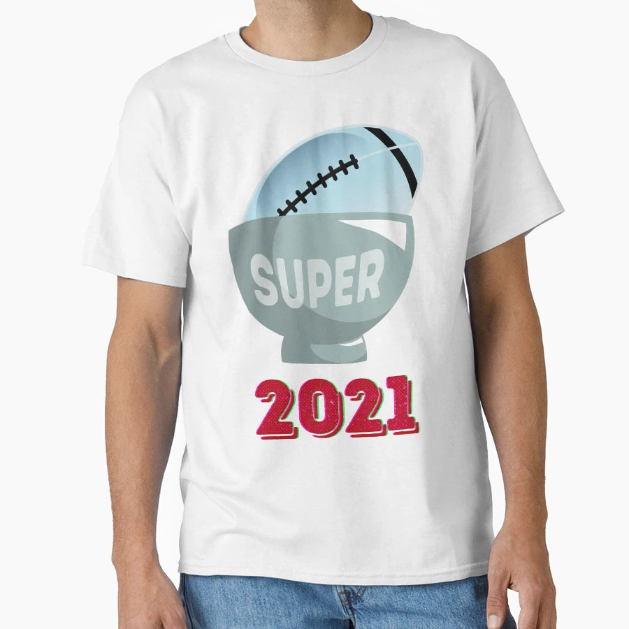 American Football Super Bowl 2021 T-Shirt - Streetwear Style Men Women - T-Shirt, Sweatshirt, Hoodie