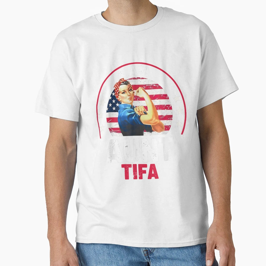 I Am Aunt Tifa S Aunt Tifa America Flag T-Shirt - Aesthetic Graphic Unisex - T-Shirt, Sweatshirt, Hoodie