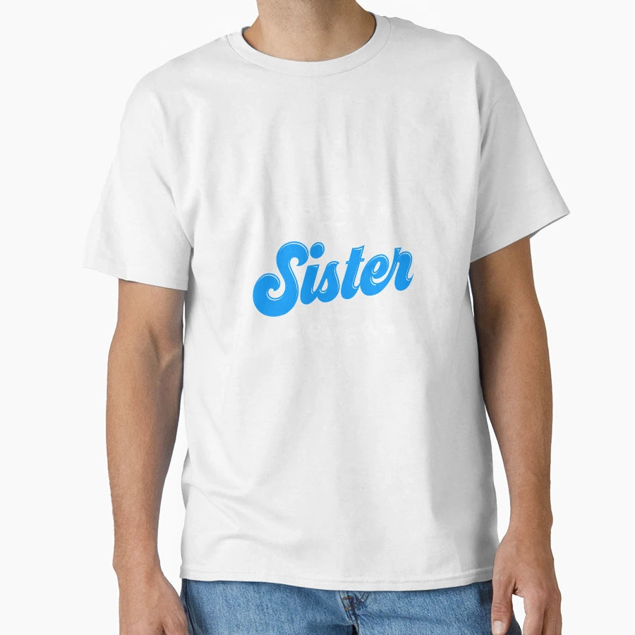 Best Sister Ever Favourite Sister T-Shirt - Unique Graphic for Adults - T-Shirt, Sweatshirt, Hoodie