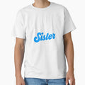 Best Sister Ever Favourite Sister T-Shirt - Unique Graphic for Adults - T-Shirt, Sweatshirt, Hoodie
