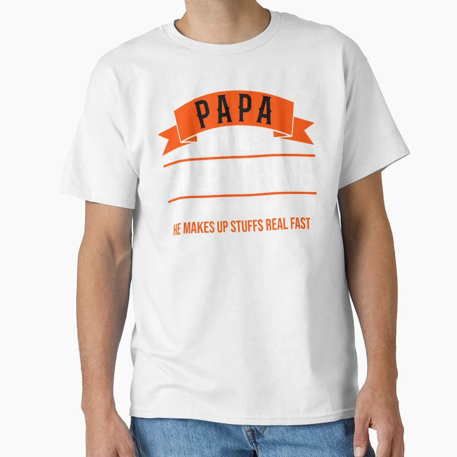 Papa Knows Everything T-Shirt - Graphic Print Unisex - T-Shirt, Sweatshirt, Hoodie