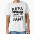 Papa Is My Name Spoiling Is My Game T-Shirt - Trendy Graphic for Adults - T-Shirt, Sweatshirt, Hoodie