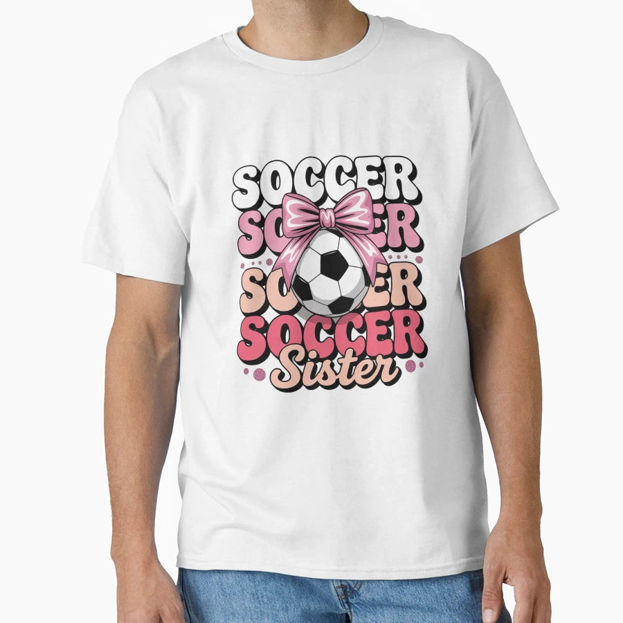 Groovy Soccer Sister Coquette Bow Soccer T-Shirt - Minimalist Print Unisex - T-Shirt, Sweatshirt, Hoodie