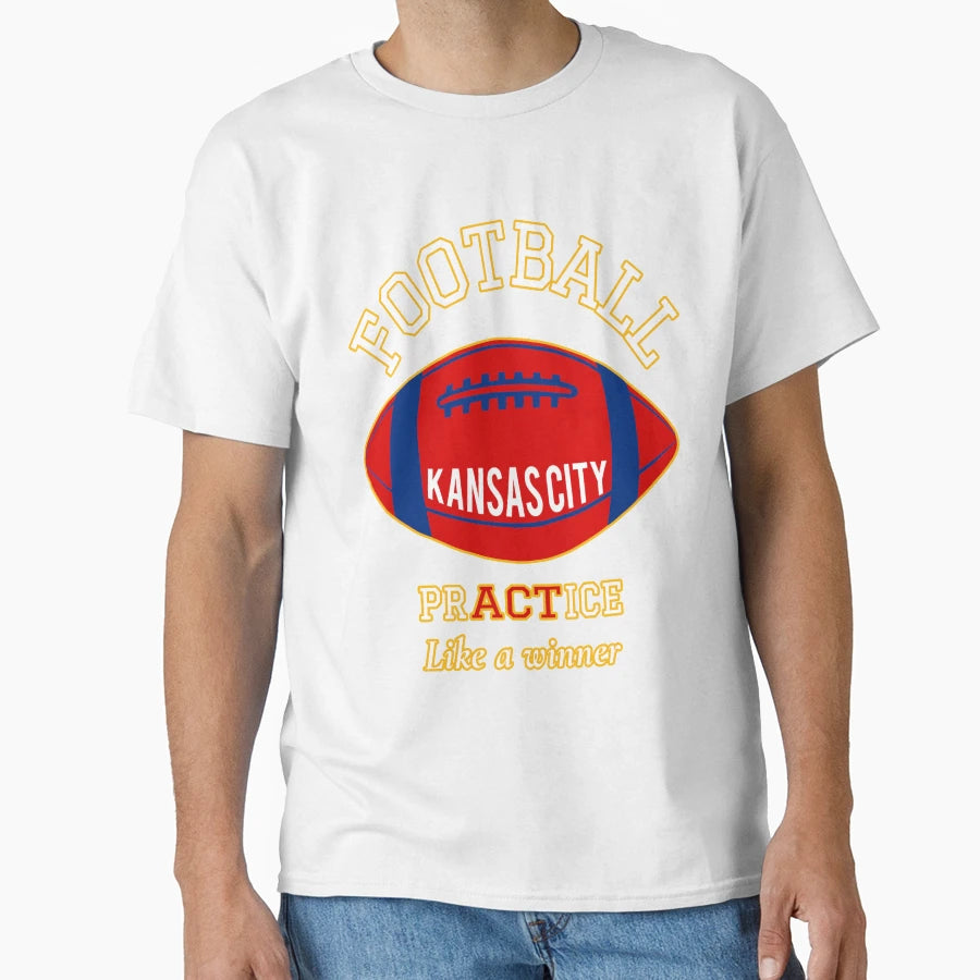 Football Fan Art College Practice Like T-Shirt - Fun Novelty Design Unisex - T-Shirt, Sweatshirt, Hoodie