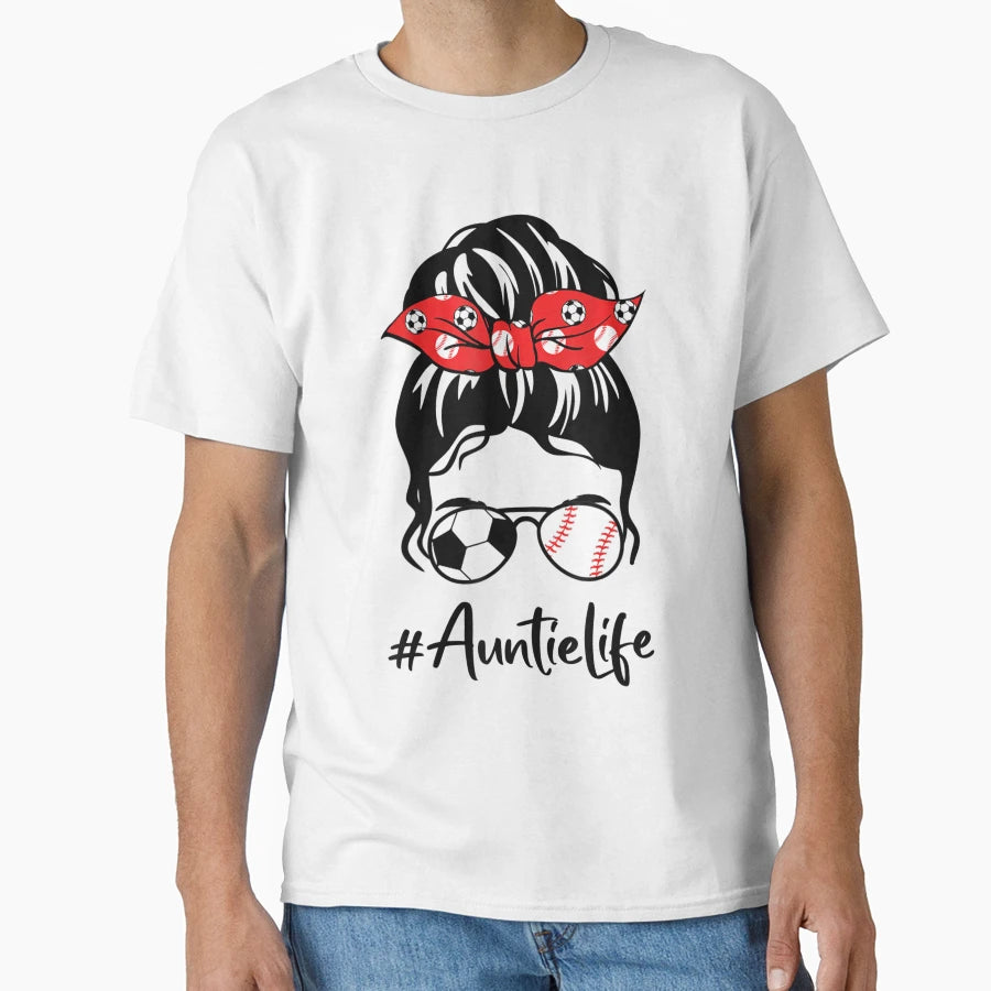 Classy Auntie Life Soccer Messy Bun T-Shirt - Aesthetic Graphic for Adults - T-Shirt, Sweatshirt, Hoodie