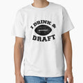 I Drink And Draft Funny Football T-Shirt - Trendy Graphic Men Women - T-Shirt, Sweatshirt, Hoodie