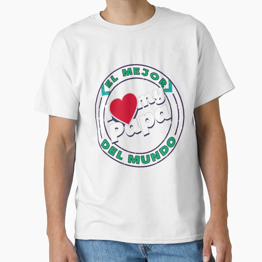 El Mejor Papa Del Mundo I Love My Papa T-Shirt - Trendy Graphic Men Women - T-Shirt, Sweatshirt, Hoodie