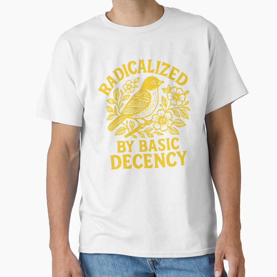 Radicalized By Basic Decency Liberal Teacher - Adult & Kids T-Shirts, Sweatshirts & Hoodies apparel design preview 1