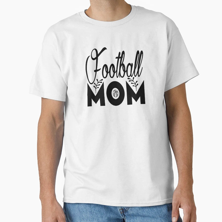 Football Mom T-Shirt - Fun Novelty Design Men Women - T-Shirt, Sweatshirt, Hoodie