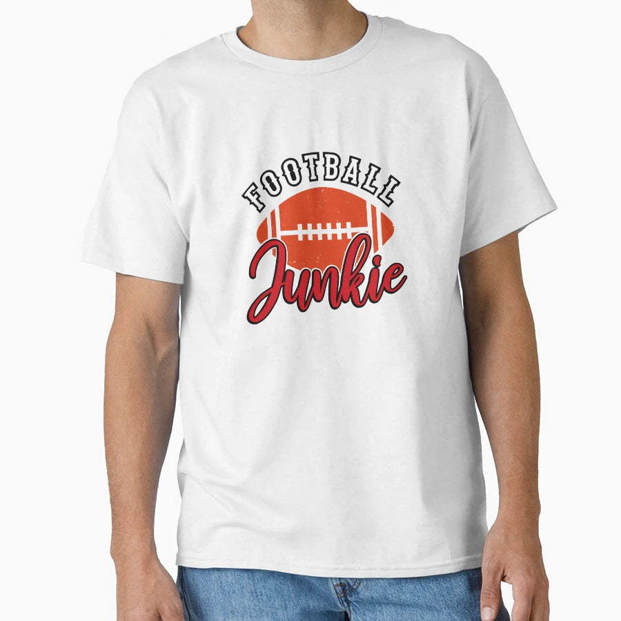 Football Junkie T-Shirt - Custom Art Print Men Women - T-Shirt, Sweatshirt, Hoodie