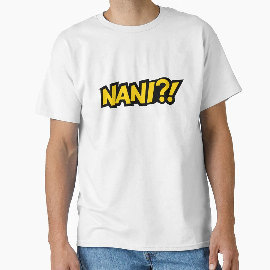 Nani Bold Japanese Anime Reaction T-Shirt - Aesthetic Graphic Unisex - T-Shirt, Sweatshirt, Hoodie