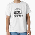 She believed could change the world so become a - Adult & Kids T-Shirts, Sweatshirts & Hoodies apparel design preview 1