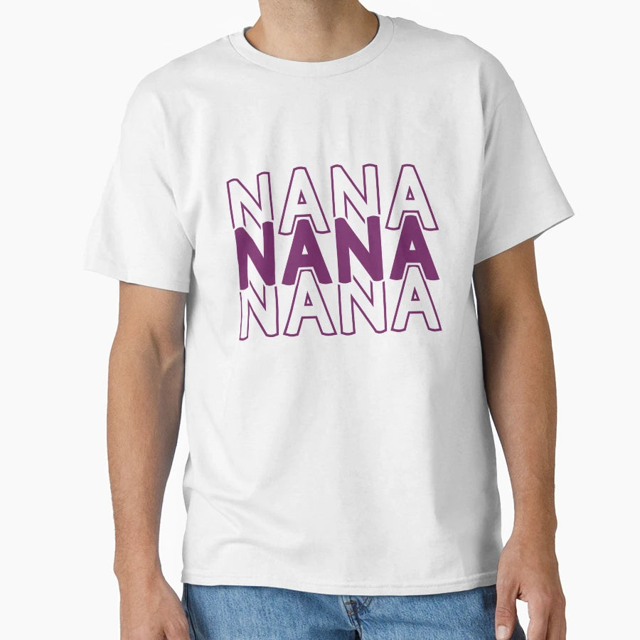 Nana T-Shirt - Novelty Apparel for Adults - T-Shirt, Sweatshirt, Hoodie