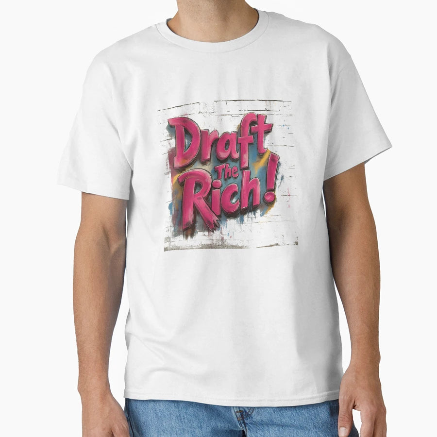 Draft Rich Street Art T-Shirt - Custom Art Print Men Women - T-Shirt, Sweatshirt, Hoodie