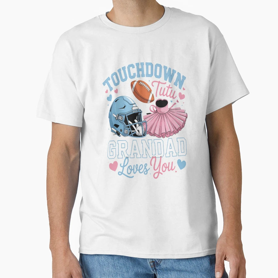 Touchdown Or Tutu Grandad Loves You T-Shirt - Minimalist Print for Adults - T-Shirt, Sweatshirt, Hoodie
