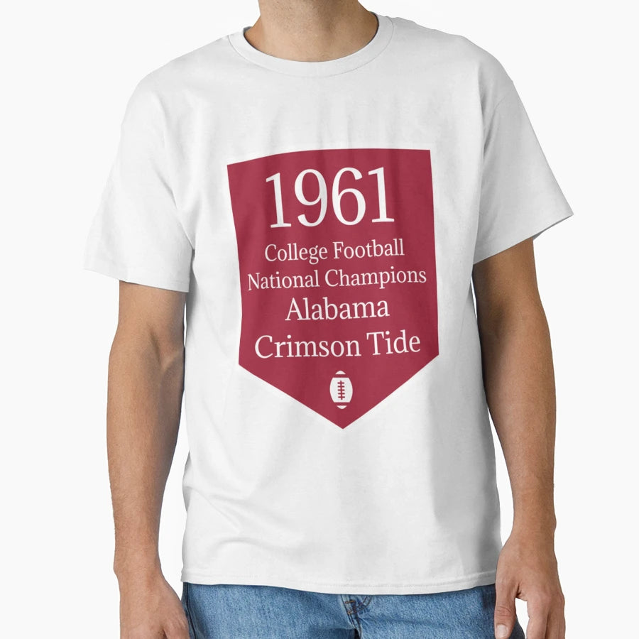 Cfb National Champions Alabama 1961 T-Shirt - Graphic Print Men Women - T-Shirt, Sweatshirt, Hoodie