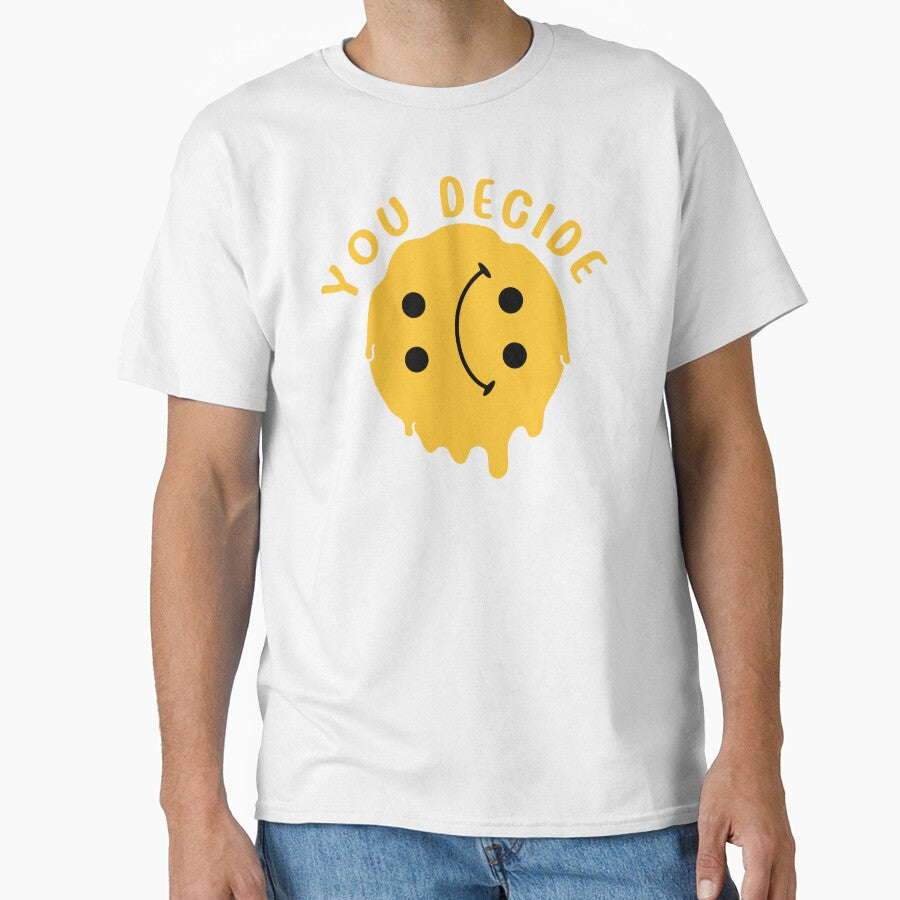 Cute Funny You Decide by BBBLClo - Adult & Kids T-Shirts, Sweatshirts & Hoodies apparel design preview 1