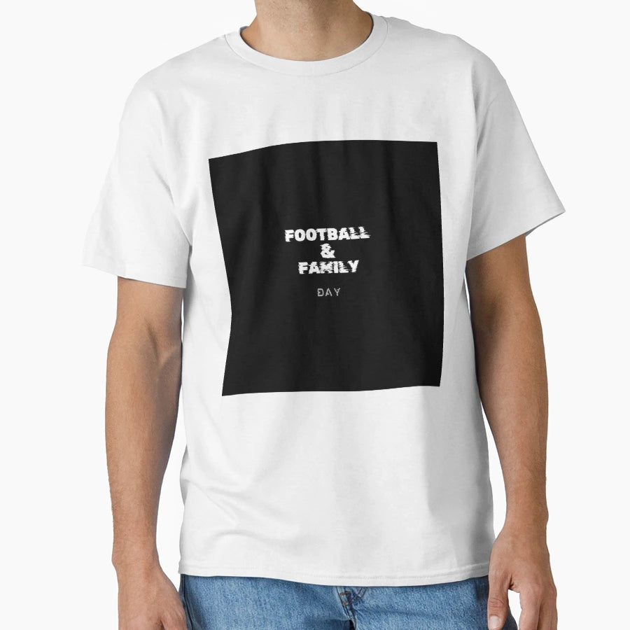 Football Family Day T-Shirt - Streetwear Style Unisex - T-Shirt, Sweatshirt, Hoodie