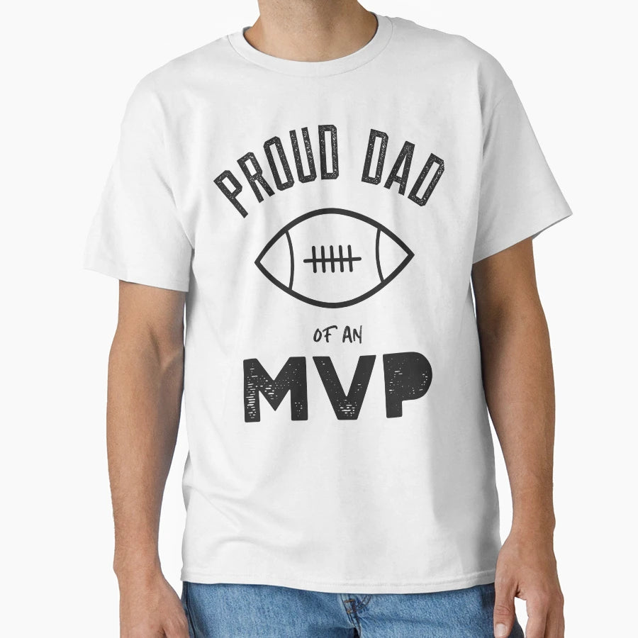 Proud Dad Mvp T-Shirt - Custom Art Print Unisex - T-Shirt, Sweatshirt, Hoodie