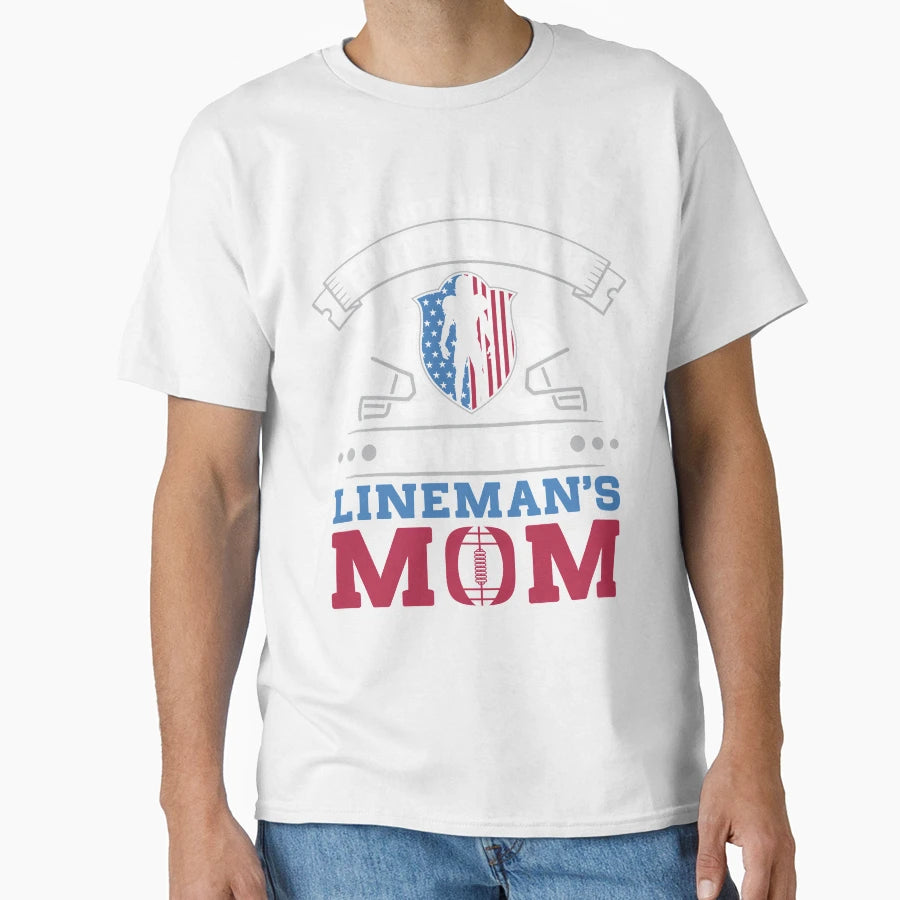 I Am Linemans Mom 4 T-Shirt - Aesthetic Graphic Men Women - T-Shirt, Sweatshirt, Hoodie