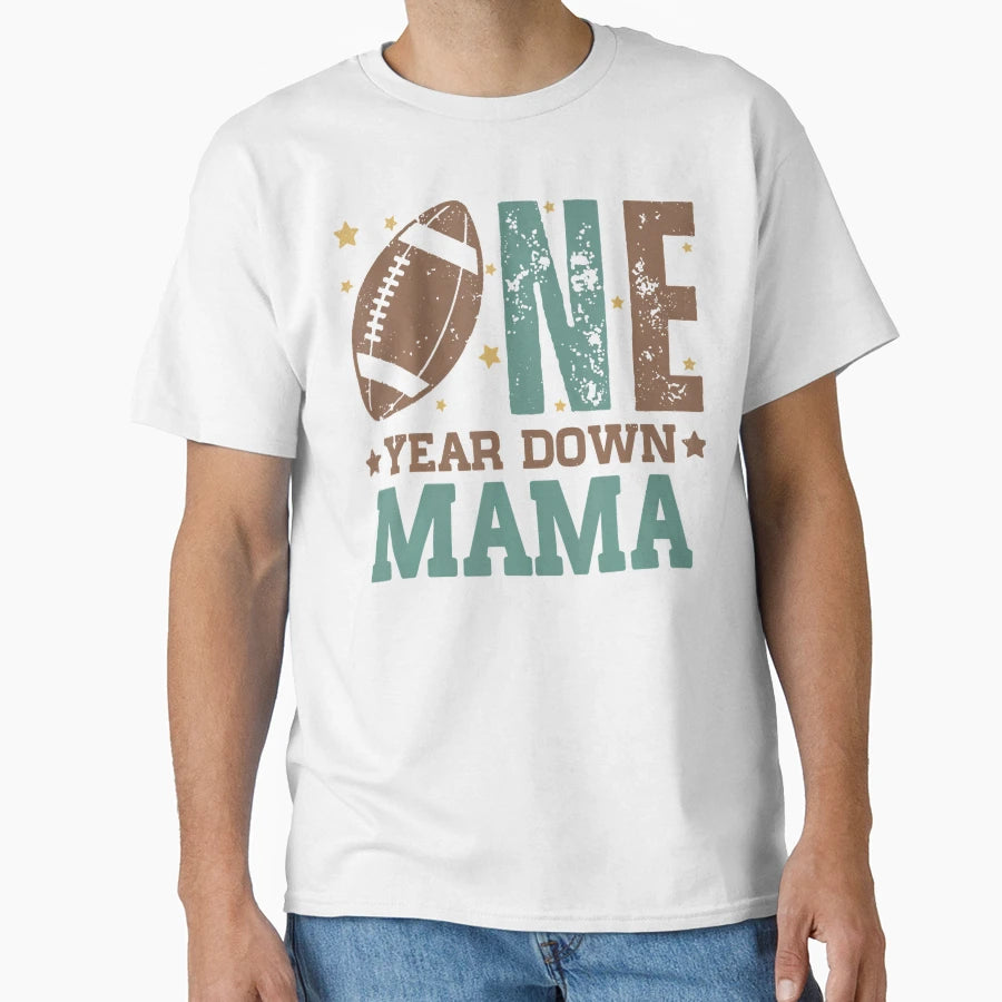 Mama 1 Year Old Football 1St Year Down T-Shirt - Minimalist Print Unisex - T-Shirt, Sweatshirt, Hoodie