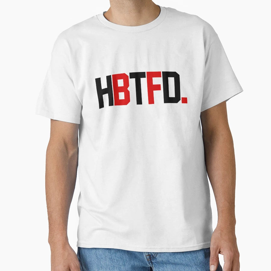 Hbtfd T-Shirt - Novelty Apparel Men Women - T-Shirt, Sweatshirt, Hoodie