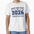 Happy New Year 2026 Celebrate Future T-Shirt - Minimalist Print for Adults - T-Shirt, Sweatshirt, Hoodie