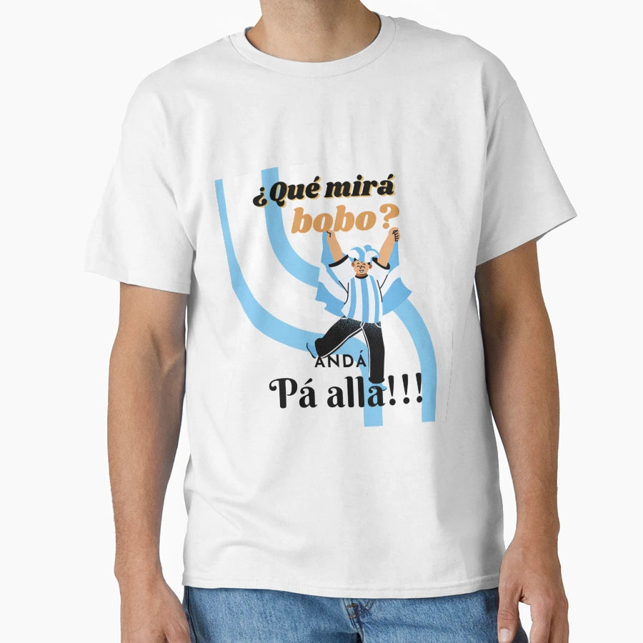 Messi Argentina Que Mira Bobo T-Shirt - Trendy Graphic for Adults - T-Shirt, Sweatshirt, Hoodie