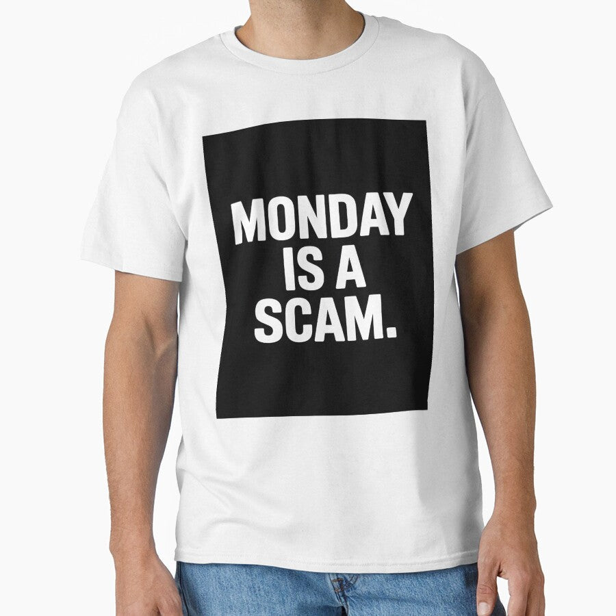 Monday Is a Scam Funny Workday by Viktorio Art Shop - Adult & Kids T-Shirts, Sweatshirts & Hoodies apparel design preview 1