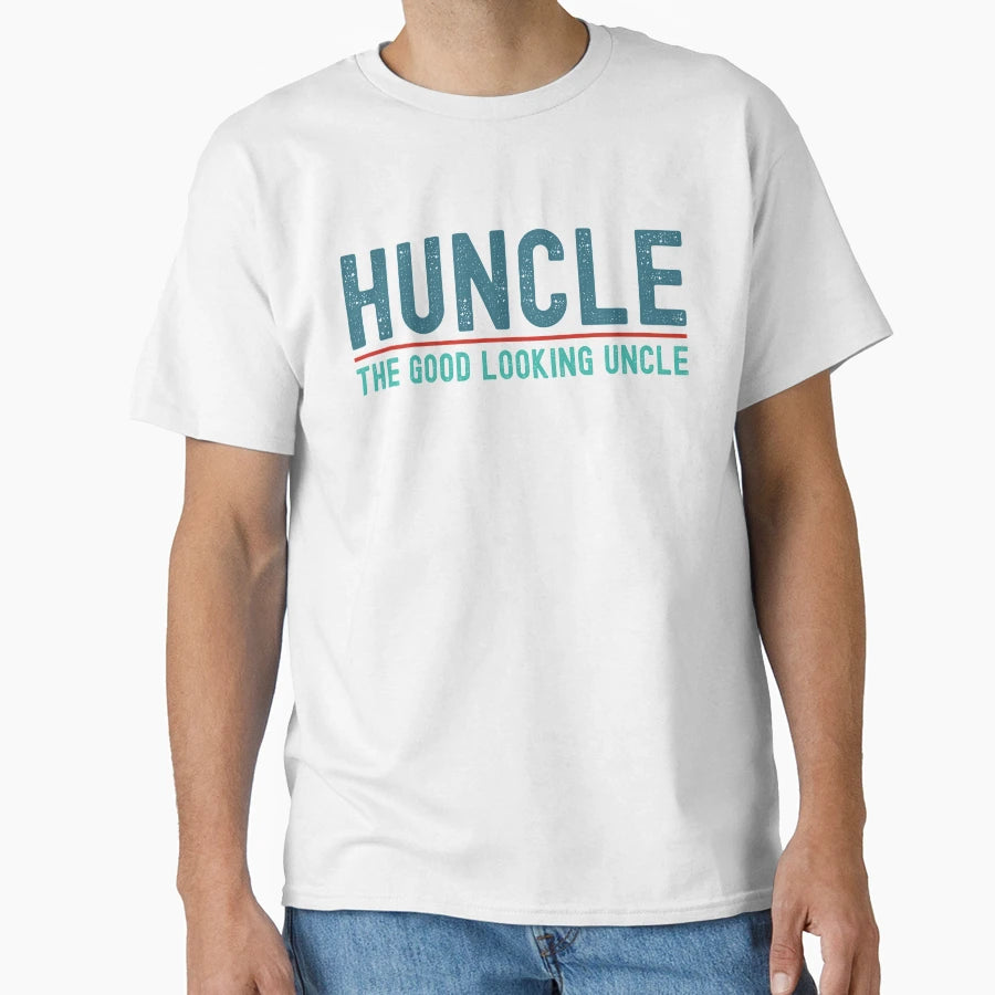 Huncle Good Looking Uncle T-Shirt - Graphic Print for Adults - T-Shirt, Sweatshirt, Hoodie