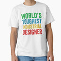 World's Toughest Industrial Designer by Alaadin - Adult & Kids T-Shirts, Sweatshirts & Hoodies apparel design preview 1