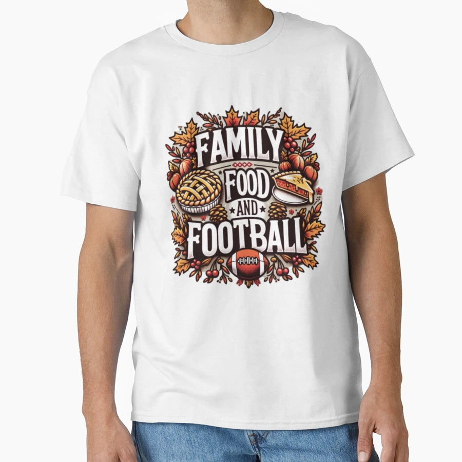 Family Food And Football T-Shirt - Casual Everyday Wear for Adults - T-Shirt, Sweatshirt, Hoodie