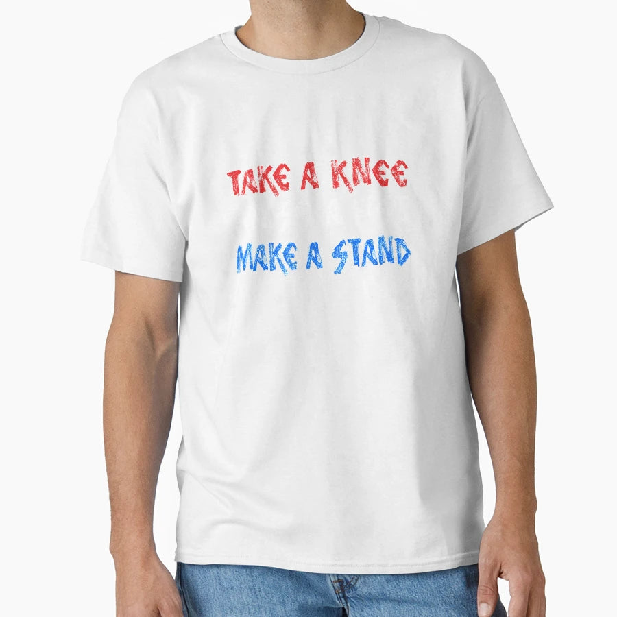 Take Knee Raise Fist Make Stand T-Shirt - Aesthetic Graphic Unisex - T-Shirt, Sweatshirt, Hoodie