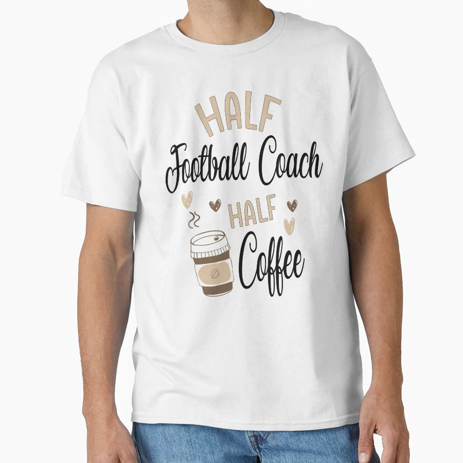 Funny Football Coach Coffee Awesome T-Shirt - Custom Art Print Men Women - T-Shirt, Sweatshirt, Hoodie
