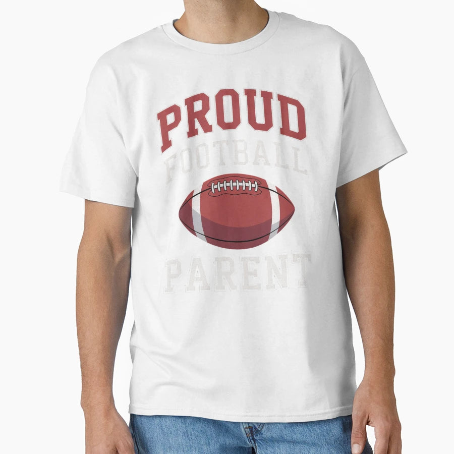 Proud Football Parent Game Day T-Shirt - Casual Everyday Wear for Adults - T-Shirt, Sweatshirt, Hoodie