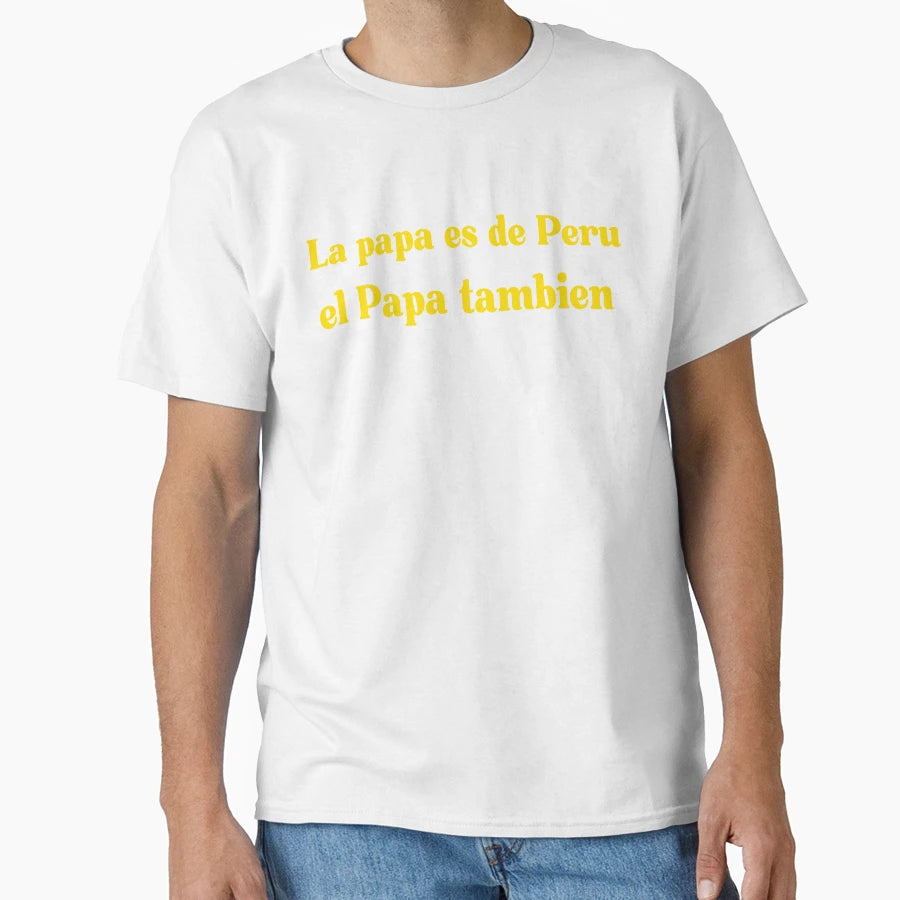 Funny Spanish Potato Is From Peru T-Shirt - Fun Novelty Design Men Women - T-Shirt, Sweatshirt, Hoodie