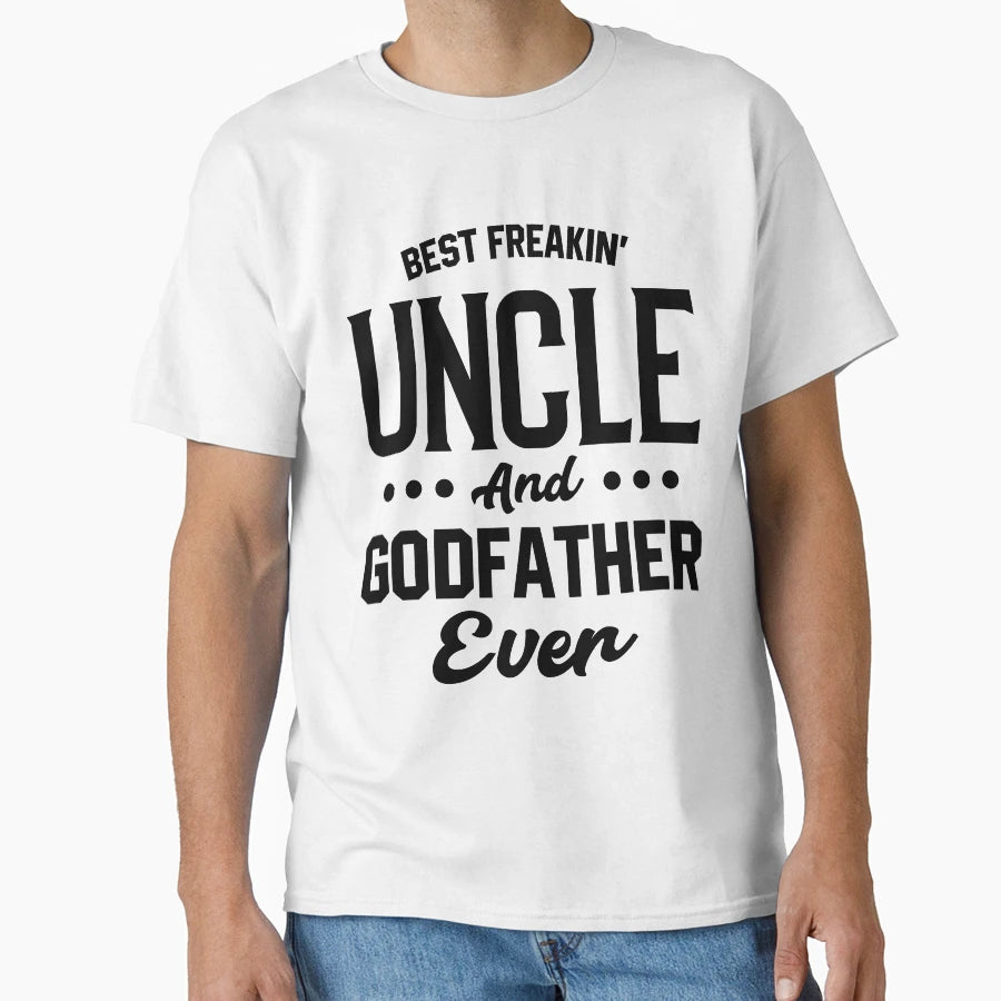 Best Freakin Uncle And Godfather T-Shirt - Graphic Print for Adults - T-Shirt, Sweatshirt, Hoodie