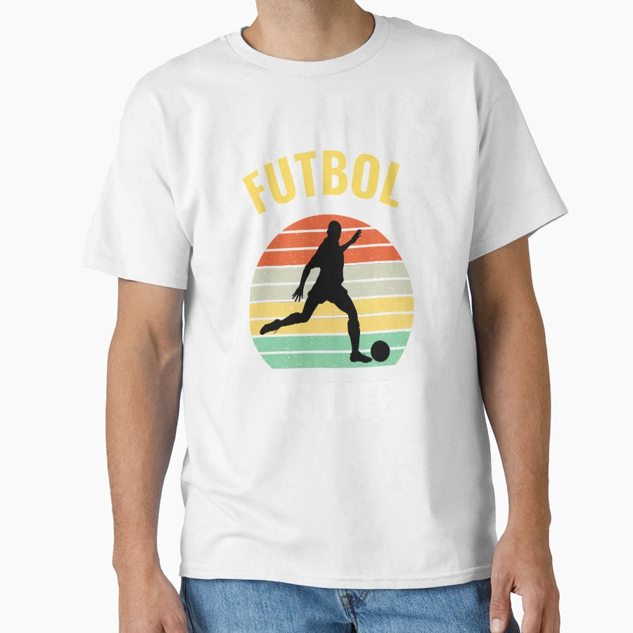 Best Funniest Futbol Is Life Idol T-Shirt - Streetwear Style for Adults - T-Shirt, Sweatshirt, Hoodie