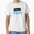 I Love Pappou T-Shirt - Graphic Print for Adults - T-Shirt, Sweatshirt, Hoodie