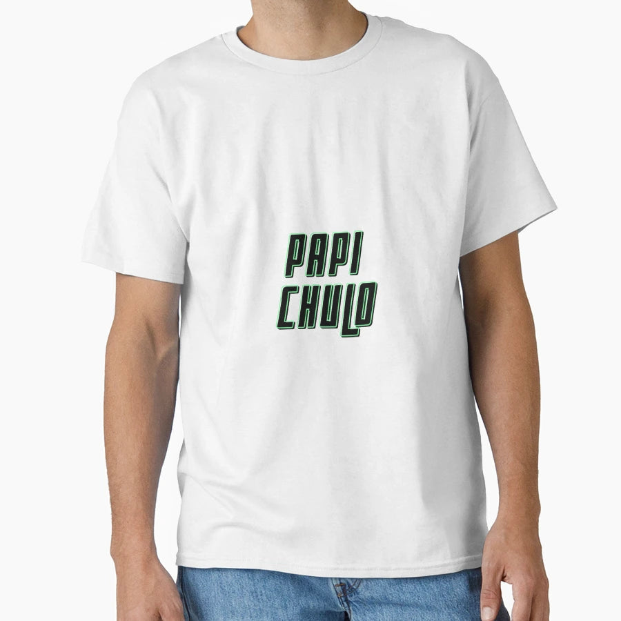 Papi Chulo T-Shirt - Unique Graphic Unisex - T-Shirt, Sweatshirt, Hoodie