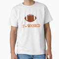 Football Is My Second Favorite F Word T-Shirt - Novelty Apparel Men Women - T-Shirt, Sweatshirt, Hoodie