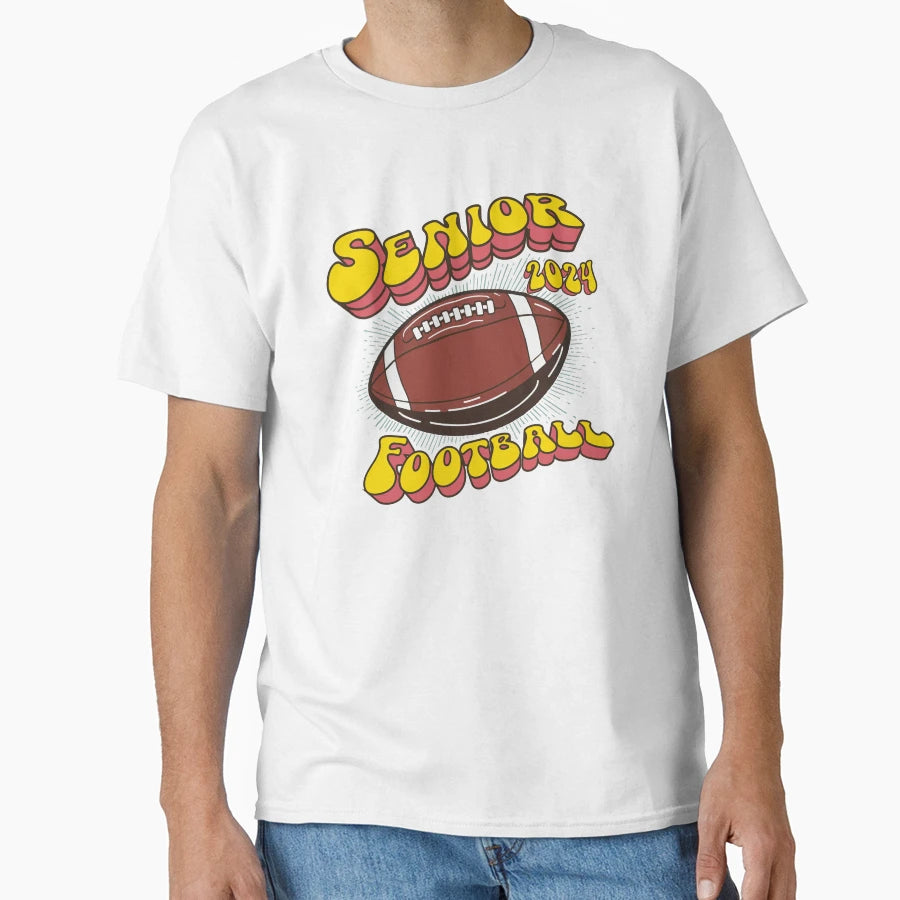 2024 Senior Football T-Shirt - Streetwear Style Men Women - T-Shirt, Sweatshirt, Hoodie