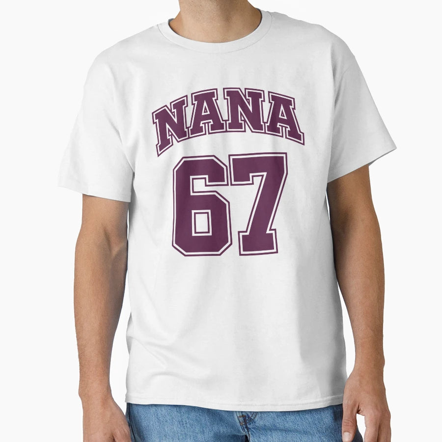 Nana 67 Funny Six Seven Meme T-Shirt - Casual Everyday Wear Men Women - T-Shirt, Sweatshirt, Hoodie